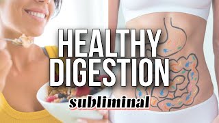 HEALTHY DIGESTION Heal GERD IBS Constipation and ALL Digestive Diseases Subliminal [upl. by Lavina]