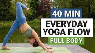 40 Min Everyday Yoga Flow  Full Body All Levels Daily Yoga [upl. by Esmond]