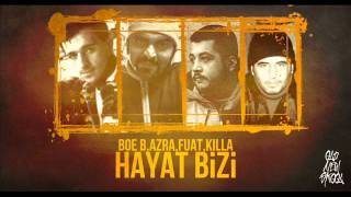 Boe B Azra Fuat Killa  Hayat Bizi [upl. by Le891]