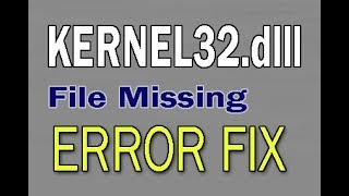 How to Fix KERNEL32dll File Missing Error [upl. by Kilbride]