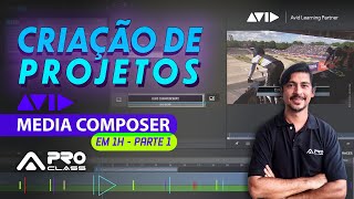 Curso Gratuito de Avid Media Composer  Parte 1  Criação de Projetos e Visão Geral [upl. by Eiryk]