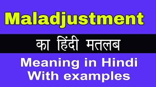 Maladjustment Meaning in HindiMaladjustment का अर्थ या मतलब क्या होता है [upl. by Udelle]