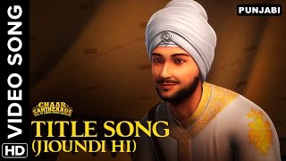 Chaar Sahibzaade Title Song Video Jioundi Hi  Chaar Sahibzaade Rise Of Banda Singh Bahadur [upl. by Salene]