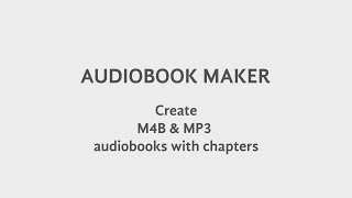 AUDIOBOOK MAKER  Create M4B amp MP3 Audiobooks with Chapters [upl. by Aratahc]