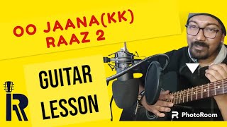 O Jaana  Raaz 2  Progressive Guitar Lesson  KK  Tap Rhythmist  First time on YT [upl. by Ciredor]