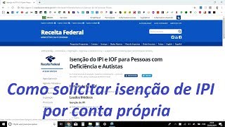 Como solicitar isenção de IPI para deficiente por conta própria [upl. by Caril990]