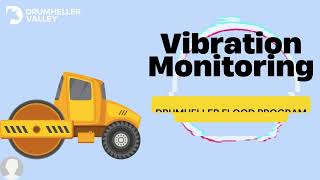 Understanding Vibration Monitoring A Key Component of Drumheller’s Flood Mitigation Project [upl. by Saltzman]