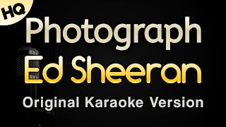 Photograph  Ed Sheeran Karaoke Songs With Lyrics  Original Key [upl. by Sirob]