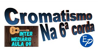 Cromatismo na sexta corda em 3 posições [upl. by Ahsenad484]