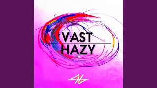 Vast Hazy 完整版 [upl. by Dareen]