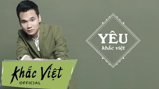 Yêu Lyric Audio  Khắc Việt [upl. by Horter]