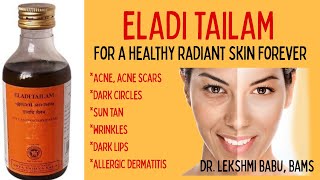 ELADI TAILAM ELADI KERA TAILAM BENEFITS IN ENGLISHFOR 100  CLEAR RADIANT SKINDrLEKSHMI BABU [upl. by Brice]