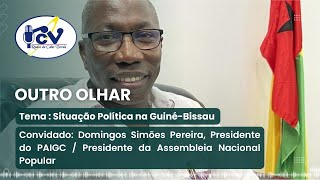 OUTRO OLHAR Situação Política na GuinéBissau [upl. by Aryamo]