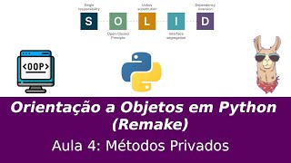 Orientação a Objetos em Python Remake Aula 4  Metodos Privados [upl. by Naharba740]