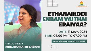 Special Speech  Mrs Bharathi Baskar  11052024 [upl. by Maclaine650]