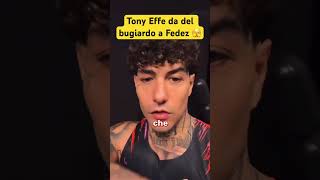 TONY EFFE DISSA FEDEZ 🫣 [upl. by Aimat421]