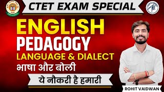 ENGLISH PEDAGOGY FOR CTET 2019  LANGUAGE amp DIALECT भाषा और बोली  ROHIT SIR  ADHYAYAN MANTRA [upl. by Ahsiner230]