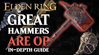 GREAT HAMMERS are the BEST Weapon in Elden Ring  Elden Ring ALL Great Hammers Breakdown [upl. by Yeclehc]