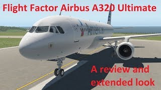 Flight Factor Airbus A320 Ultimate  XPlane 11 Review with randomish failures at the end [upl. by Pine]