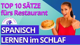 Die 10 wichtigsten Sätze fürs Restaurant  Spanisch im Schlaf lernen  Anfänger  DeutschSpanisch [upl. by Atiugram]