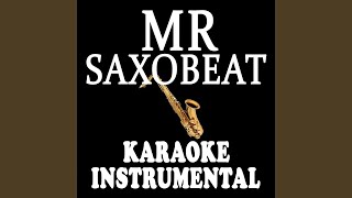 Mr Saxobeat Karaoke Instrumental [upl. by Ahsinaj]