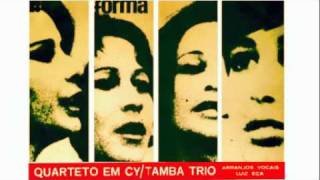 Quarteto em Cy  Tamba Trio  Eu Vim Da Bahia [upl. by Alliuqahs]