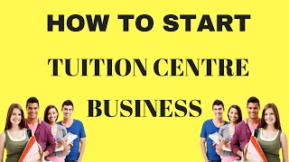 How To Start Tuition Centre Business  Small Business Idea [upl. by Novihs491]