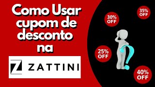 COMO COMPRAR NA ZATTINI COM CUPOM  PAGUE MENOS [upl. by Cati]