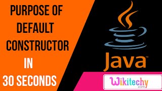 what is the purpose of default constructor in java  core java interview  wikitechycom [upl. by Cummings]