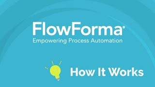 FlowForma Process Automation How It Works [upl. by Zeuqirdor]