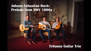 Johann Sebastian Bach Prelude from BWV 1006a  Tritonus Guitar Trio [upl. by Nawed911]