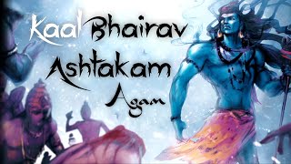 Agam  Kaalbhairav Ashtakam  POWERFUL MUSIC TO REMOVE DARK ENERGY  Shiv  Mahakal [upl. by Lak632]