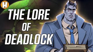 Deadlock Lore EXPLAINED  The Story So Far [upl. by Erdnassac211]