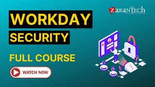 Workday Security Training  Full Course  ZaranTech [upl. by Janey]