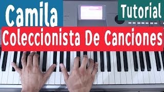 Piano Tutorial Acordes Coleccionista de canciones  Camila  By Juan Diego Arenas [upl. by Ahsinam885]