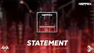 NEFFEX  Statement Lyrics [upl. by Enehpets]