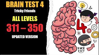 Brain Test 4 Walkthrough Tricky Friends Levels 311350 Solution [upl. by Emoryt]