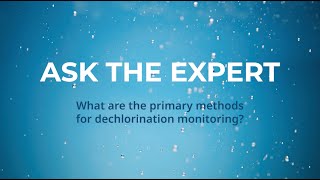 What are the primary methods for dechlorination monitoring [upl. by Eugenio]