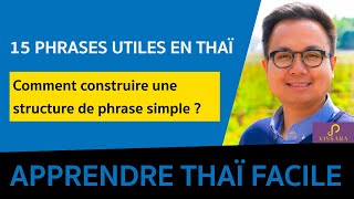 15 phrases utiles en Thaï amp Structure de la phrase déclarative  Apprendre le thaï  Cours de thaï [upl. by Hilary]