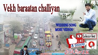 New wedding songs  Vekh baraatan challiyan  Latest Punjabi Song 2020  New Punjabi Wedding JK [upl. by Bach586]