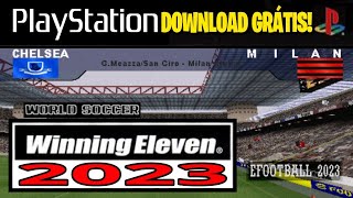 WINNING ELEVEN EFOOTBALL 2023 PS1 DOWNLOAD GRATIS BY CÉLIO [upl. by Ken]