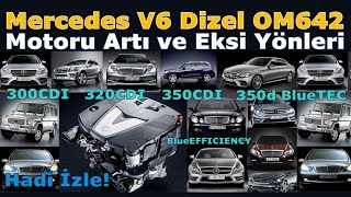 MERCEDESİN EFSANE V6 DİZEL MOTORU OM642  TÜM ÖZELLİKLERİ [upl. by Salahcin468]