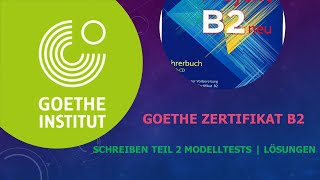 Goethe Zertifikat B2  Schreiben Teil 1  Projekt B2 neu  Alle Modelltests  Lösungen [upl. by Atiuqet647]