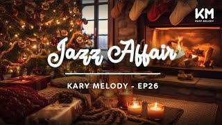 Kary Melody Jazz Affair Creating Harmonious Nights  Background Cozy Room  Ep26 [upl. by Alvis]