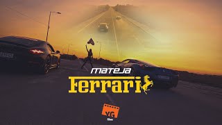 MATEJA  FERRARI Official Video [upl. by Navert]