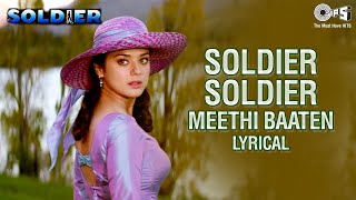 Soldier Soldier  Lyrical  Bobby Deol Preity Zinta  Kumar Sanu Alka Yagnik  Soldier Movie Songs [upl. by Pia]