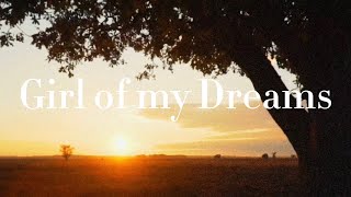 Girl of my Dreams Lyric Video [upl. by Ehcor]