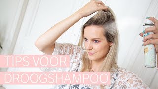 TUTORIAL Handige tips bij het gebruiken van droogshampoo [upl. by Elitnahc]