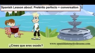 Spanish lesson Pretérito Perfecto with animated conversation Free Spanish lessons [upl. by Eltsirhc]