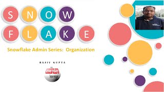 Snowflake Admin Series Organization  Rajiv Gupta Learn Everyday [upl. by Burta]